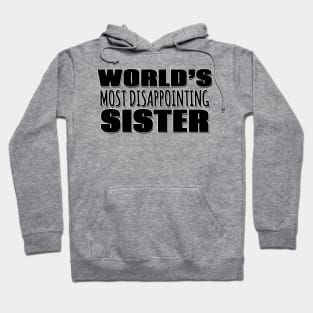 World's Most Disappointing Sister Hoodie